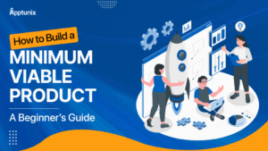 How to Build a Minimum Viable Product?