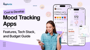 Cost to Develop Mood Tracking Apps: Features, Tech Stack, and Budget Guide