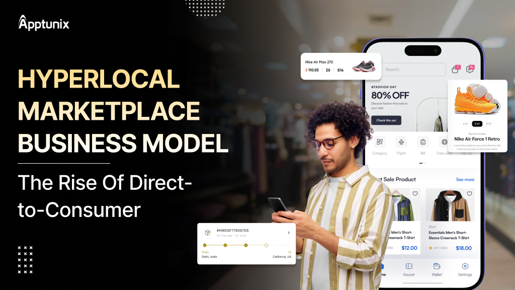 Hyperlocal Marketplace Business Model - The Rise Of Direct-to-Consumer
