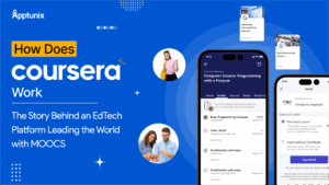How Does Coursera Work: The Story Behind an EdTech Platform Leading the World with MOOCs