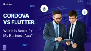 Cordova vs Flutter: Which is Better for My Business App?