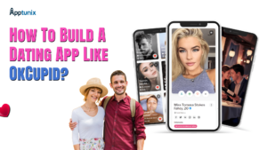 How to Build a Dating App Like OkCupid?