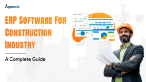 ERP Software for Construction Industry: A Complete Guide