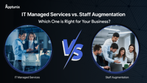 IT Managed Services vs. Staff Augmentation: Which One is Right for Your Business?