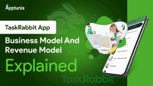 TaskRabbit Business and Revenue Model: How It Makes Millions Solving Everyday Problems