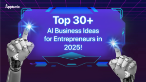 Top 30+ Profitable AI Business Ideas for Entrepreneurs in 2025!