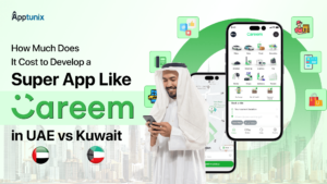 How Much Does It Cost to Develop a Careem like App in UAE vs Kuwait
