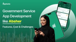 Government Services App Cost: A Complete Breakdown of Absher-Like App