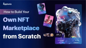 How to Build NFT Marketplace From Scratch?