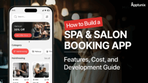 How to Build a Spa & Salon Booking App: Features, Cost, and Development Guide