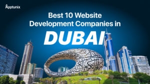 Best 10 Website Development Companies in Dubai!