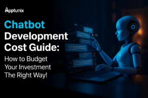 Chatbot Development Cost Guide: How to Budget Your Investment The Right Way!