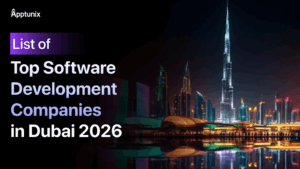 List of Top 10 Software Development Companies in Dubai, UAE 2026