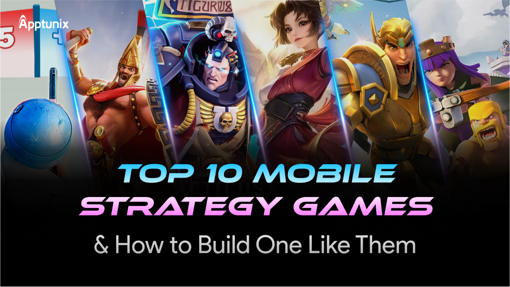 Top 10 Mobile Strategy Games & How to Build One Like Them