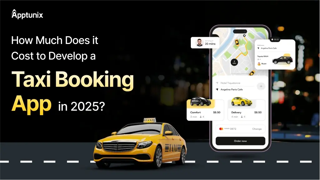 Taxi Booking App Development Cost in 2025 | Full Breakdown