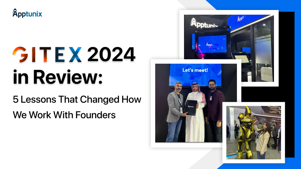 GITEX 2024 in Review: 5 Lessons That Changed How We Work With Founders