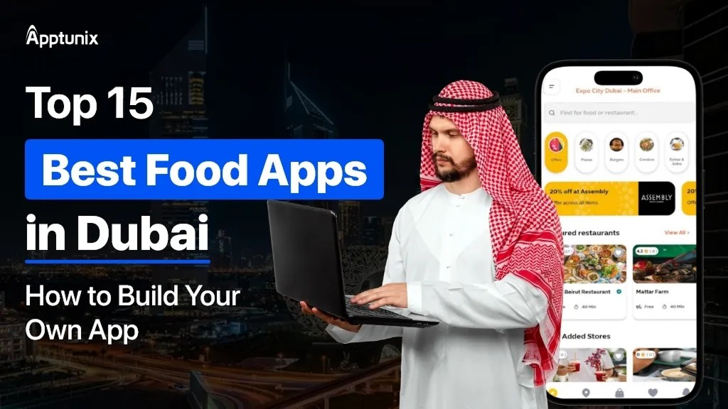 15 Best Food Delivery Apps in Dubai : A 2026 List
