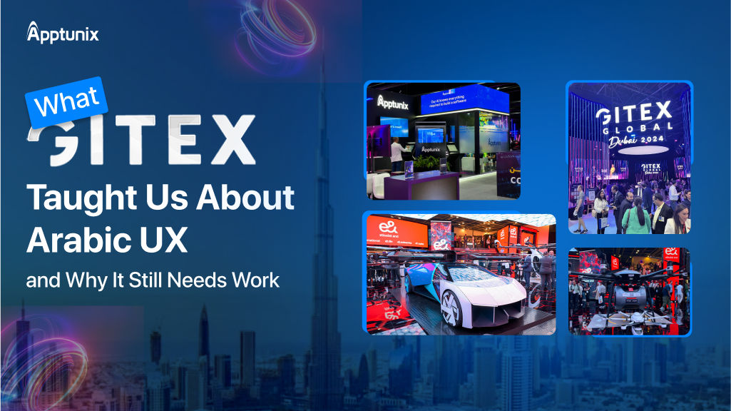 What GITEX Taught Us About Arabic UX—and Why It Still Needs Work