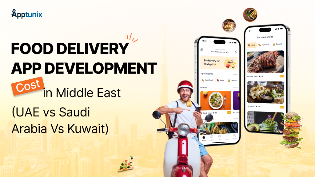 Food Delivery App Development Cost in the Middle East (UAE Vs Saudi Arabia Vs Kuwait)