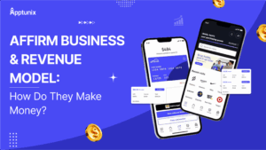 How Does Affirm Makes Money: Affirm Business Model and Revenue Model Explained!