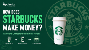 Starbucks Business Model: How Does Starbucks Make Money?