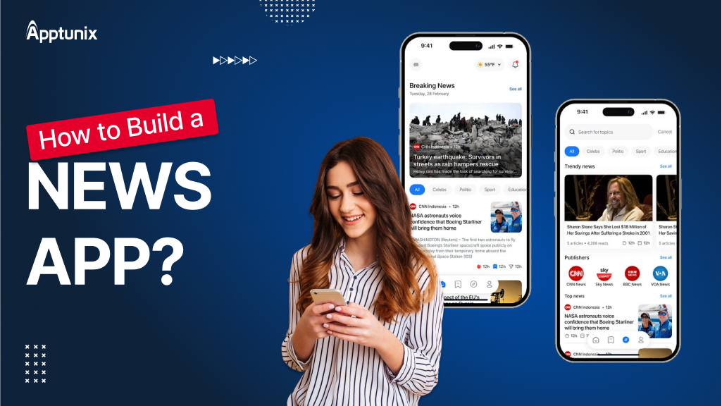 How to Build a News App? [An Expert Guide]