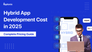 Hybrid App Development Cost in 2025: Complete Pricing Guide