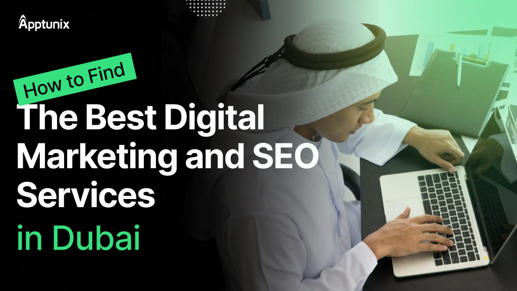 Tips to find the best digital marketing and SEO services in Dubai