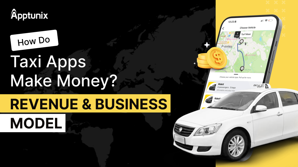 How Do Taxi Apps Make Money? Revenue & Business Model