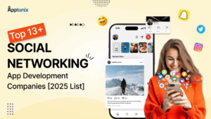 Top 13+ Social Networking App Development Companies: A Detailed 2026 List