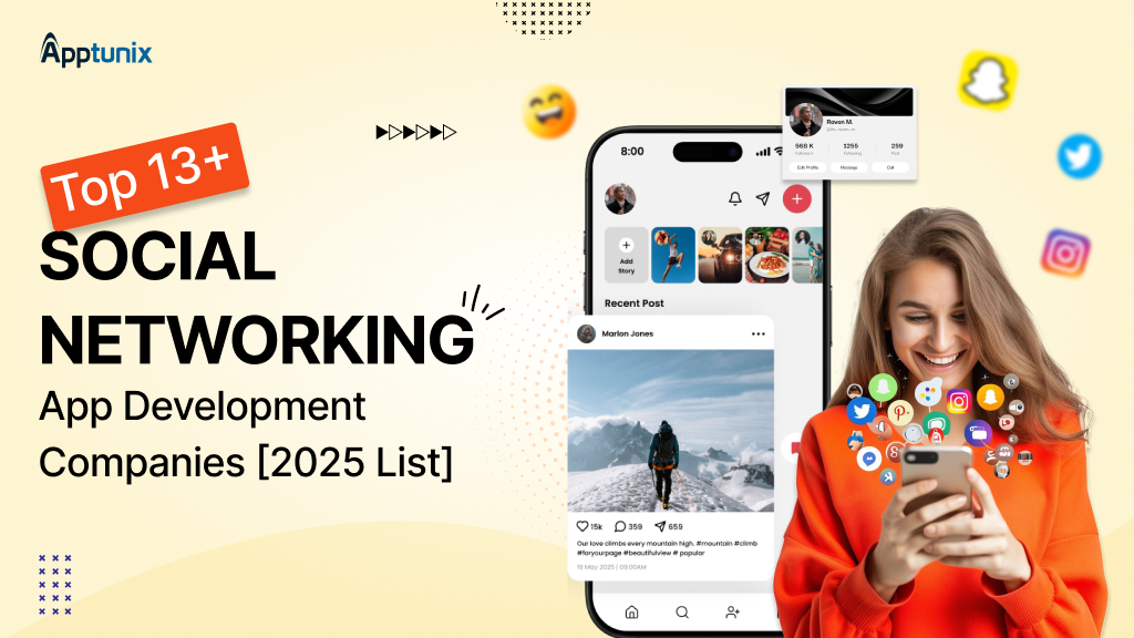 Top 13+ Social Networking App Development Companies: A Detailed 2025 List