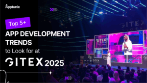 Top 5+ App Development Trends to Look for at GITEX 2025