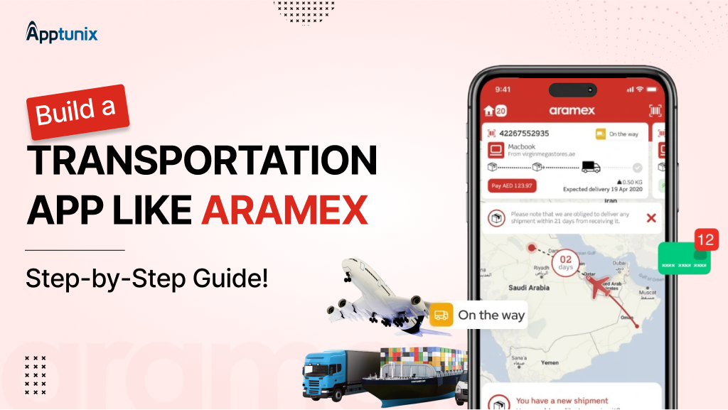 How to Build a Transportation App Like Aramex