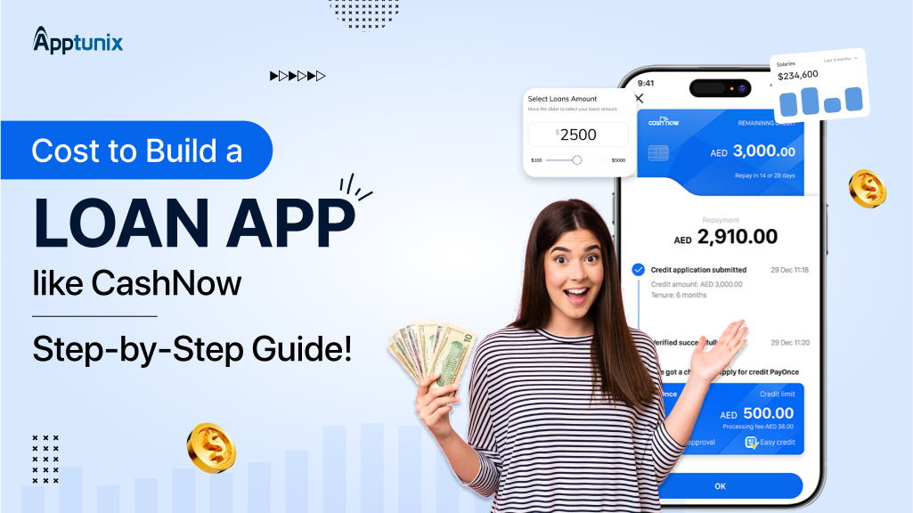 How Much Does it Cost to Build a Loan App like CashNow? A 2025 Guide