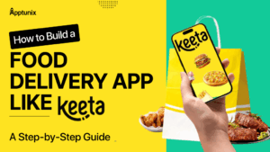 How to Build a Food Delivery App Like Keeta: A Step-by-Step Guide