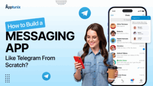 How to Build a Messaging App Like Telegram From Scratch?