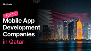 Top 16 Mobile App Development Companies in Qatar