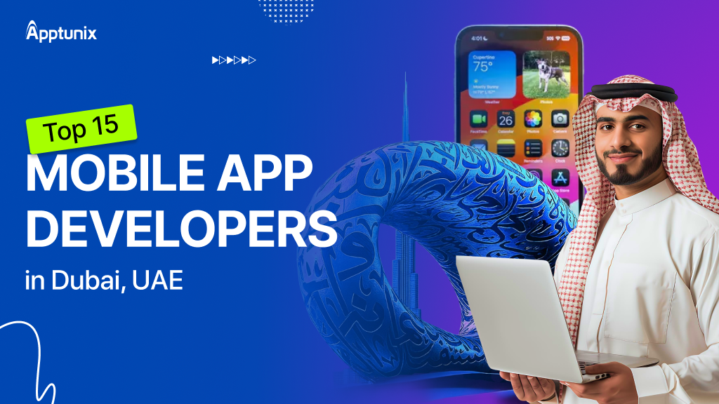 Top 15 Mobile App Developers in Dubai, UAE