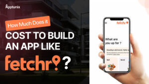 How Much Does it Cost to Build an App Like Fetchr?