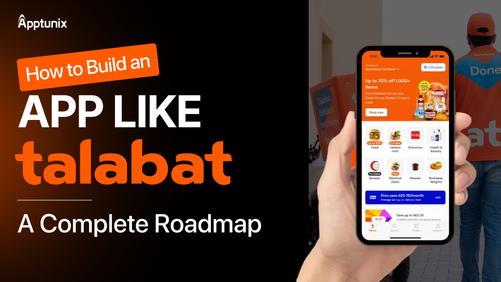 How to Build an App like Talabat | A Complete Roadmap