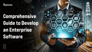 Comprehensive Guide to Develop an Enterprise Software in 2026