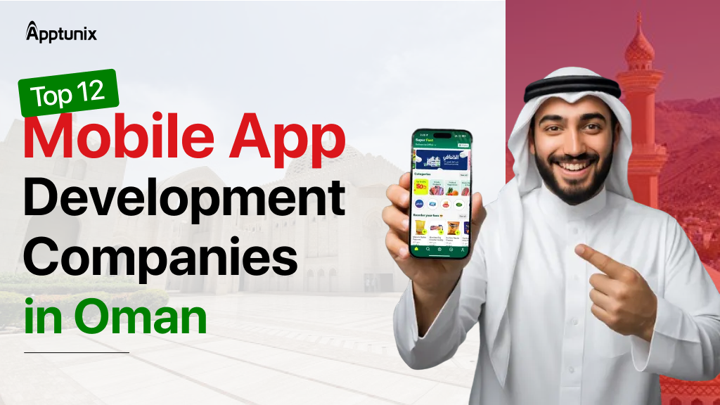 Top 12 Mobile App Development Companies in Oman