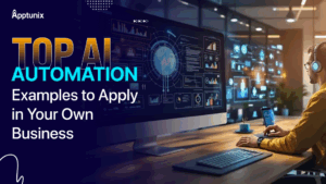 Top AI Automation Examples to Apply in Your Own Business