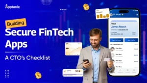 Building Secure FinTech Apps: A CTO’s Checklist