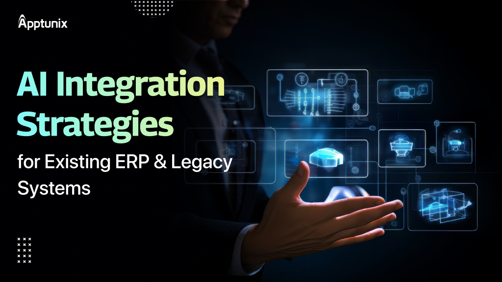 AI Integration Strategies for Existing ERP & Legacy Systems