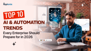 Top 10 AI & Automation Trends Every Enterprise Should Prepare for in 2026