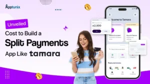 Unveiled – Cost to Build a Split Payments App Like Tamara