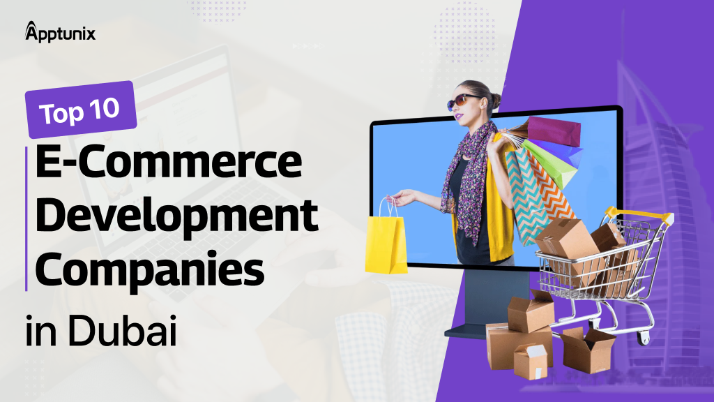 Top E-Commerce Development Companies in Dubai