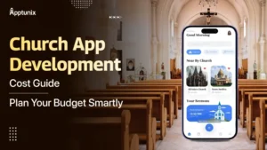 Church App Development Cost Guide – Plan Your Budget Smartly