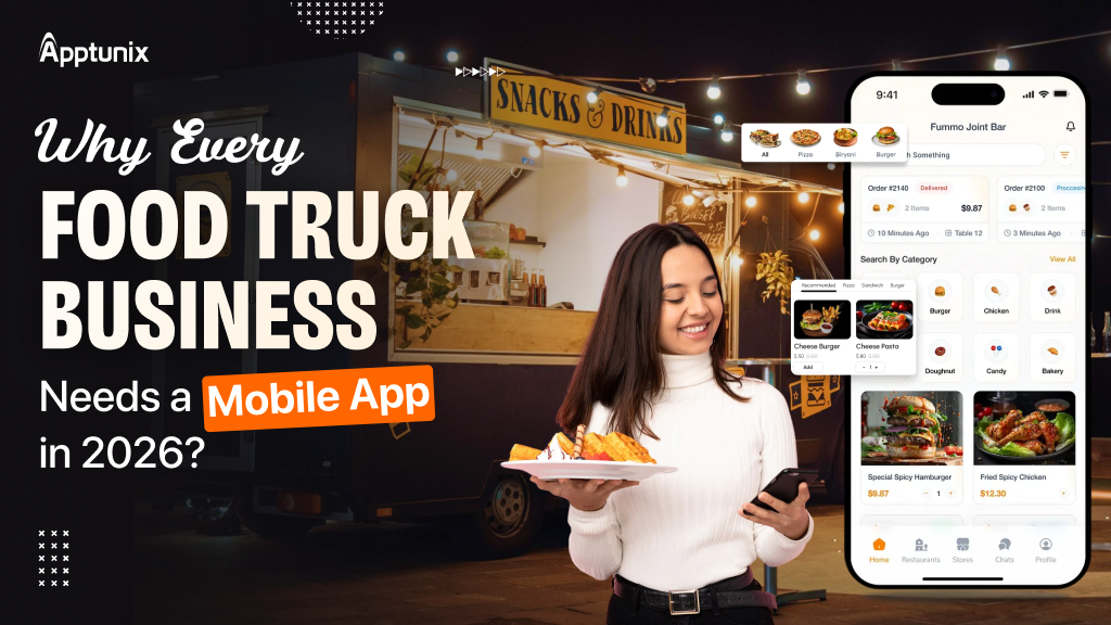 Why Every Food Truck Business Needs a Mobile App in 2026?
